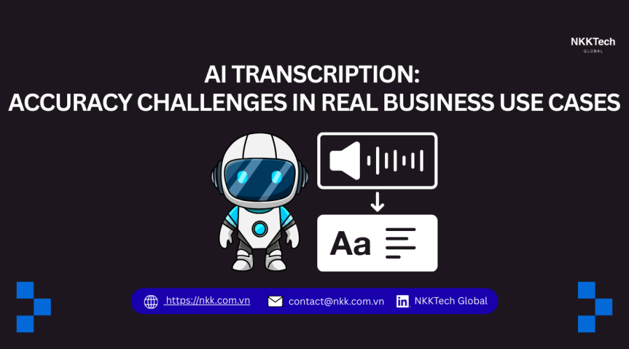 AI transcription accuracy challenges in real business environments with noisy audio and domain-specific speech.
