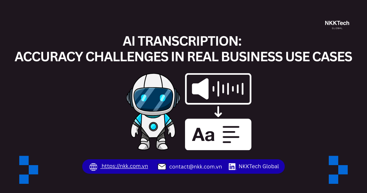 AI Transcription: Accuracy Challenges in Real Business Use Cases 1 AI transcription accuracy challenges in real business environments with noisy audio and domain-specific speech.