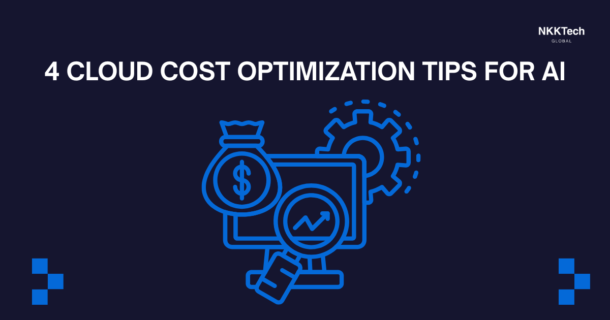 4 Chiến Lược cho AI Cloud Cost Optimization 1 Cloud cost optimization strategies for AI workloads including compute efficiency, storage lifecycle management, and FinOps governance.