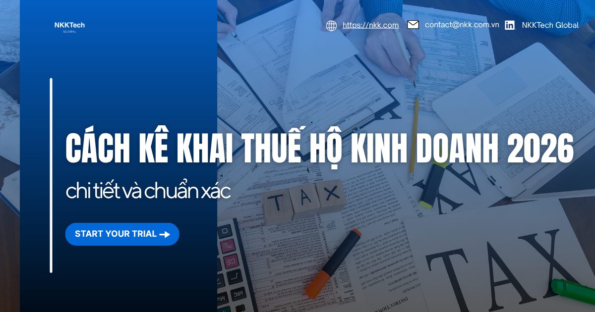 Hướng dẫn cách kê khai thuế hộ kinh doanh 2026 chi tiết và chuẩn xác cho hộ kinh doanh