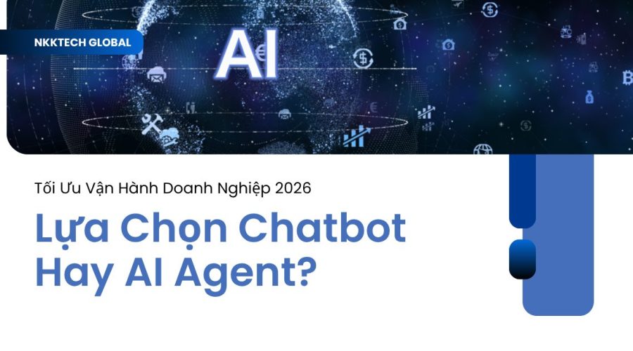 Bản so sánh AI Agent vs Chatbot cho vận hành doanh nghiệp năm 2026