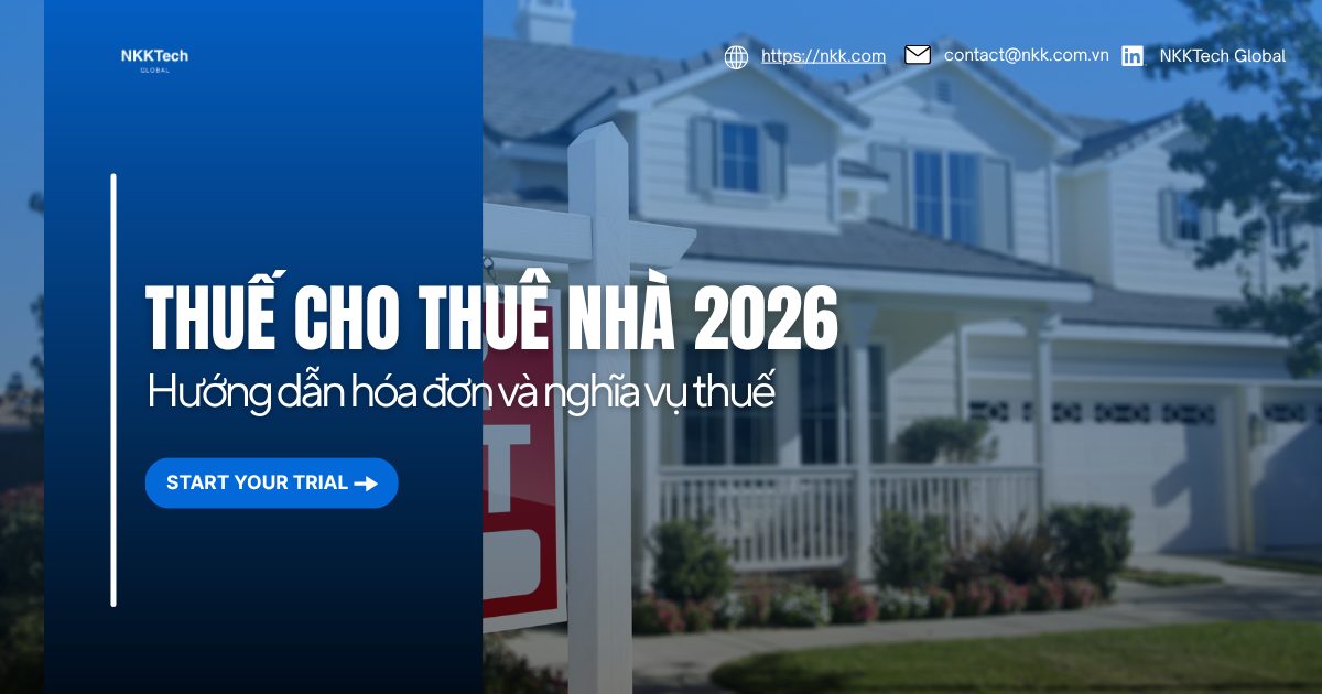 Hướng dẫn thuế cho thuê nhà 2026: tỷ lệ GTGT TNCN, hóa đơn điện tử và nghĩa vụ kê khai theo Nghị quyết 198