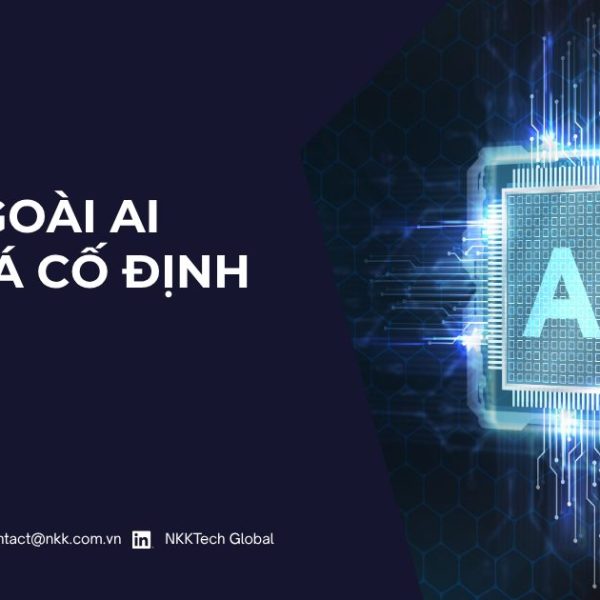 Giải pháp thuê ngoài AI theo giá cố định giúp doanh nghiệp kiểm soát ngân sách hiệu quả - NKKTech Global.