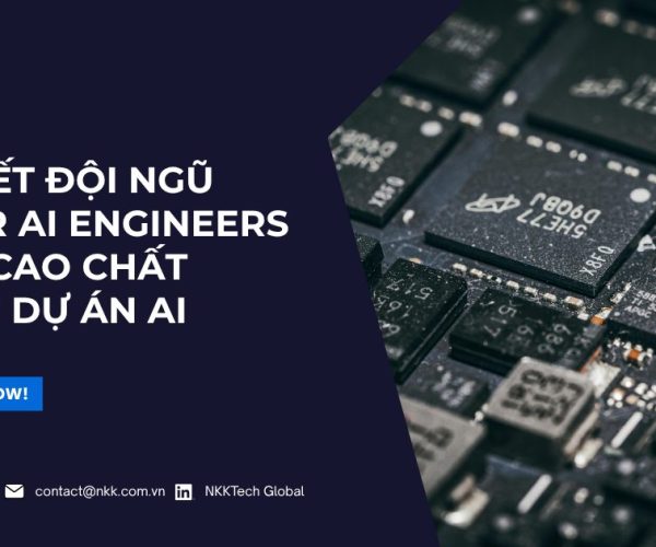 Đội ngũ Senior AI Engineers tại NKKTech Global đang tối ưu hóa kiến trúc dự án AI cho doanh nghiệp.