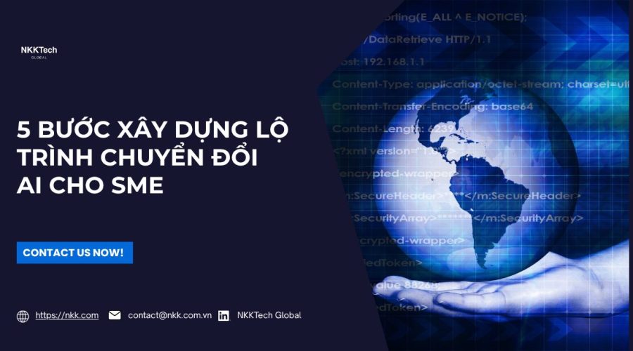 Lộ trình chuyển đổi AI cho doanh nghiệp vừa và nhỏ (SME) chuyên nghiệp - NKKTech Global.