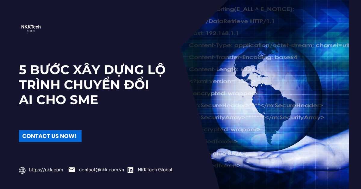 Lộ trình chuyển đổi AI cho doanh nghiệp vừa và nhỏ (SME) chuyên nghiệp - NKKTech Global.