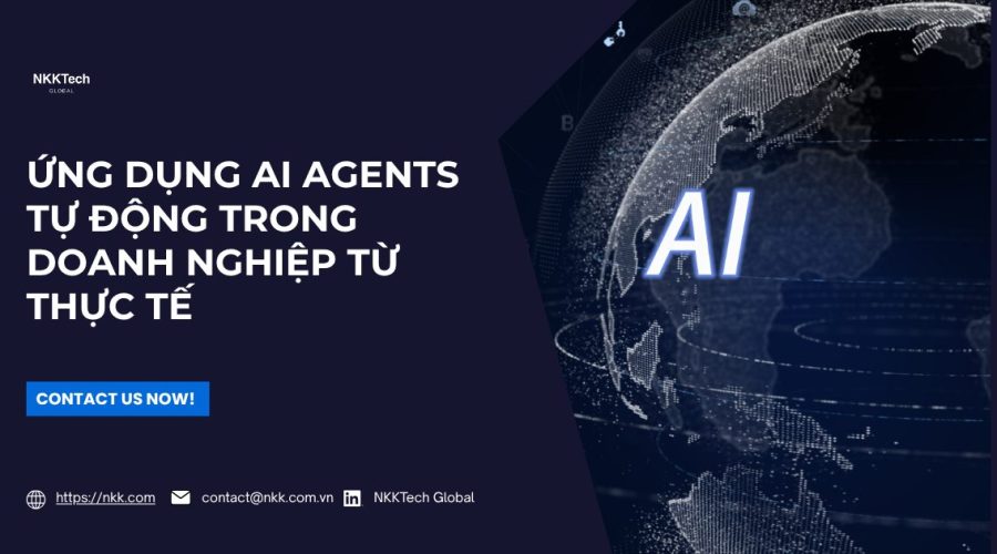 Quy trình triển khai ứng dụng AI Agents tự động chuẩn Production tại NKKTech Global.