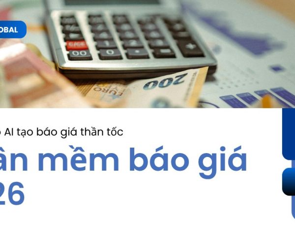 Phần Mềm Báo Giá 2026: Giải Pháp AI Tạo Báo Giá Thần Tốc & Chính Xác